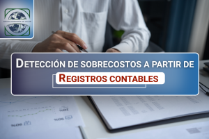 Detección de sobrecostos a partir de registros contables es una práctica esencial para el control financiero de proyectos y la protección de rentabilidad.