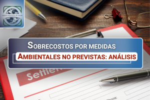 En los proyectos de infraestructura, los sobrecostos asociados a medidas ambientales no previstas constituyen una de las fuentes menos visibles pero más recurrentes de desviaciones económicas.
